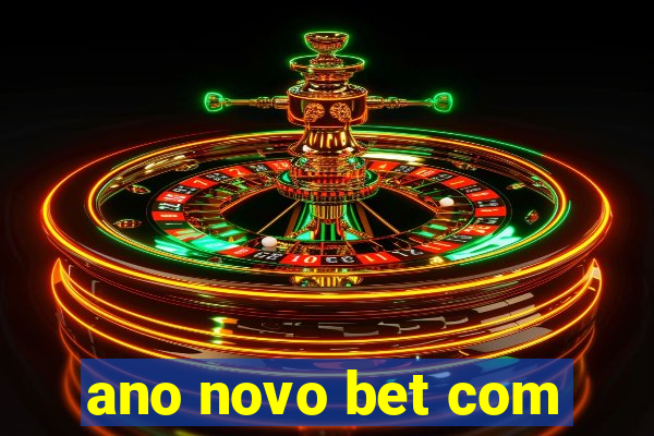 ano novo bet com